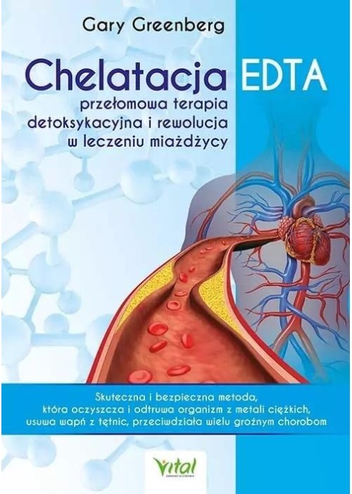 Chelatacja EDTA przełomowa terapia detoksykacyjna