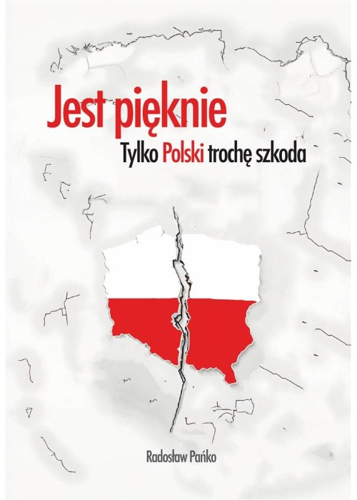 Jest pięknie, tylko Polski trochę szkoda