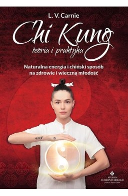 Chi Kung teoria i praktyka