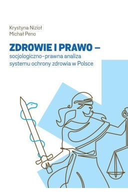 Zdrowie i prawo - socjologiczno-prawna analiza..