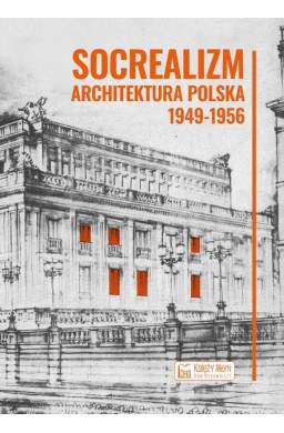 Socrealizm. Architektura polska 1949-1956