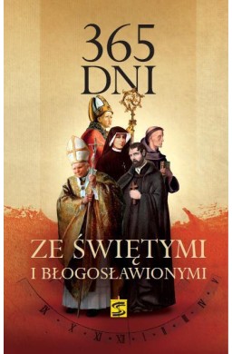 365 dni ze świętymi i błogosławionymi