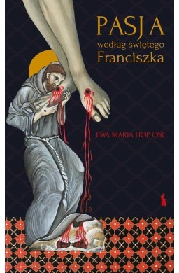 Pasja według świętego Franciszka