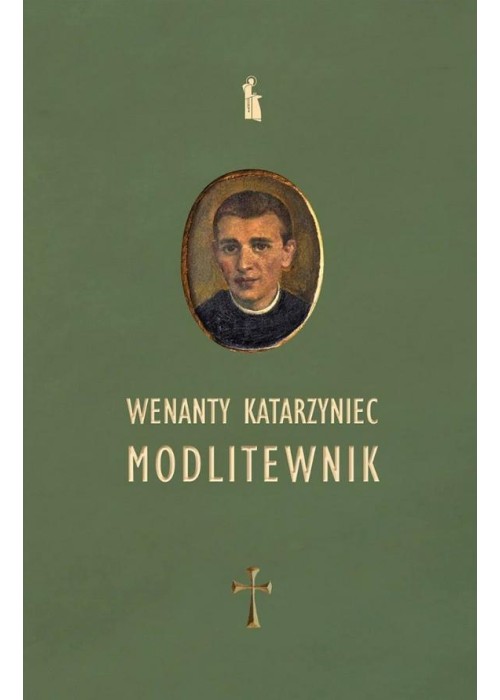 Wenanty Katarzyniec. Modlitewnik