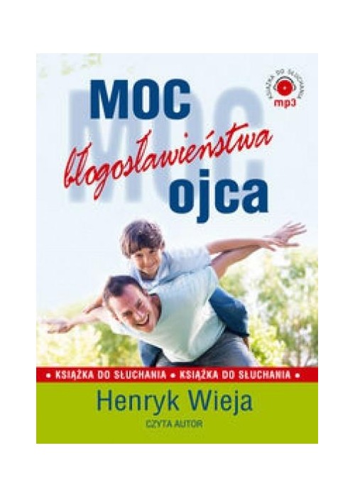 Moc błogosławieństwa ojca audiobook