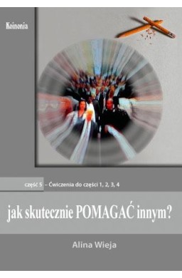 Jak skutecznie pomagać innym? cz.5. Ćwiczenia