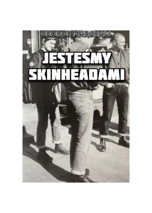 Jesteśmy Skinheadami