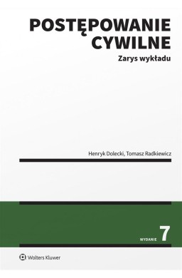 Postępowanie cywilne. Zarys wykładu w.7