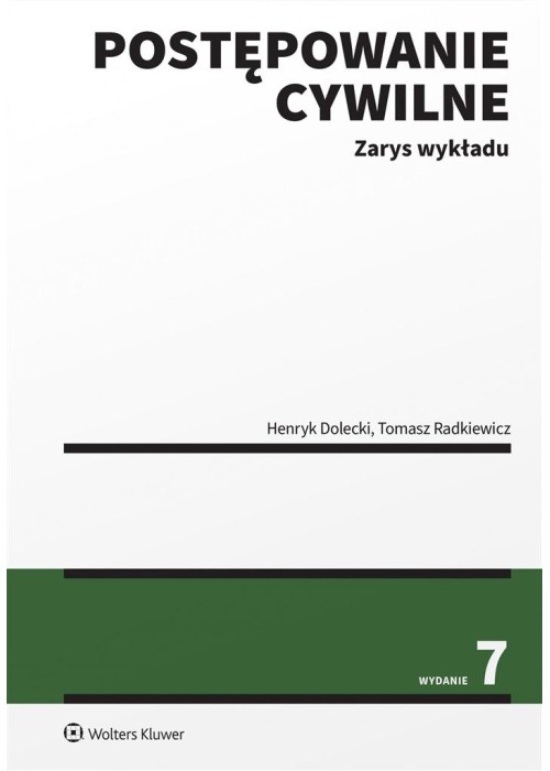 Postępowanie cywilne. Zarys wykładu w.7