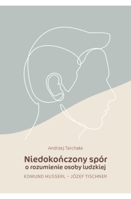 Niedokończony spór o rozumienie osoby ludzkiej