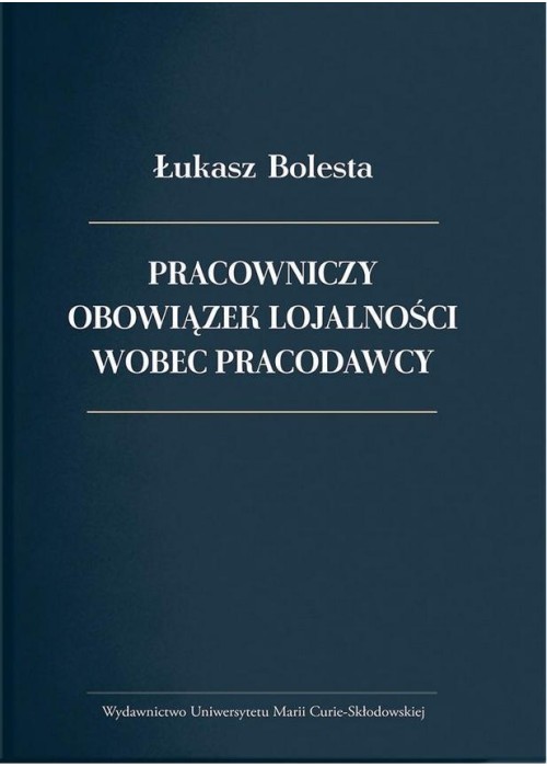 Pracowniczy obowiązek lojalności wobec pracodawcy