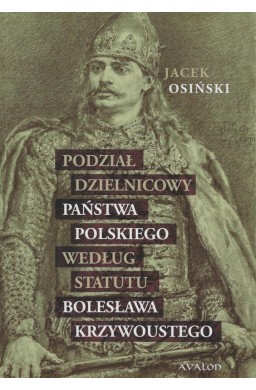 Podział dzielnicowy państwa polskiego...