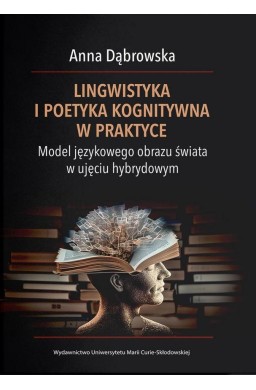 Lingwistyka i poetyka kognitywna w praktyce