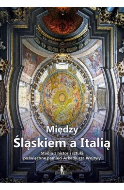 Między Śląskiem a Italią