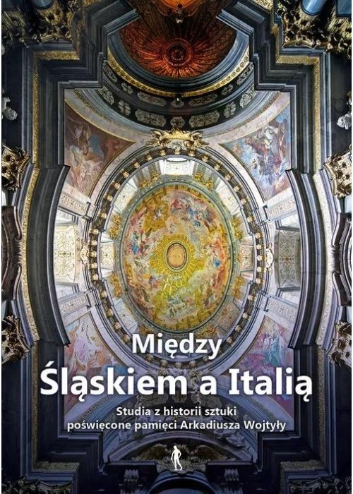 Między Śląskiem a Italią