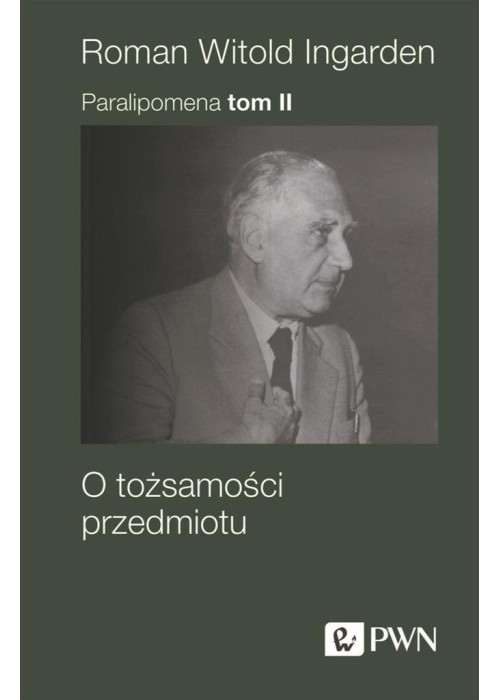 Paralipomena T.2 O tożsamości przedmiotu