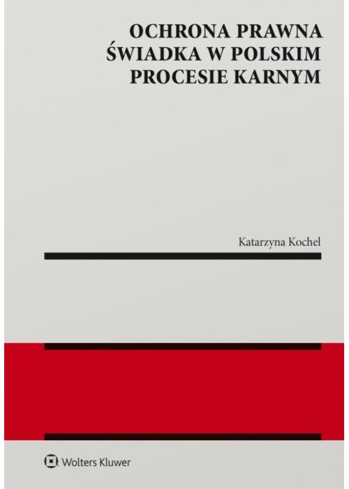 Ochrona prawna świadka w polskim procesie karnym