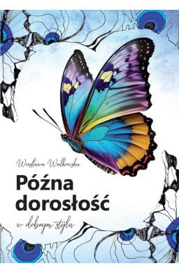 Późna dorosłość w dobrym stylu