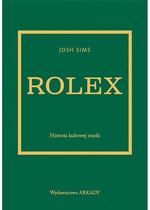 Rolex. Historia kultowej marki