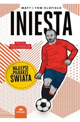 Iniesta. Najlepsi piłkarze świata