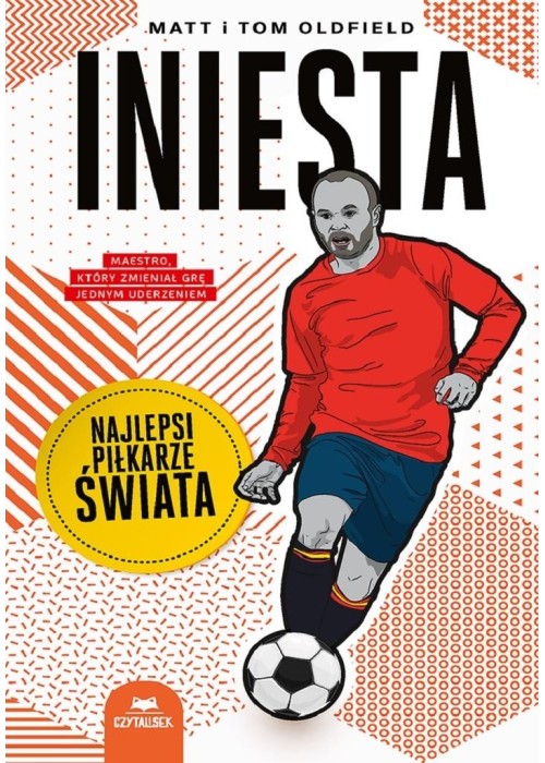 Iniesta. Najlepsi piłkarze świata