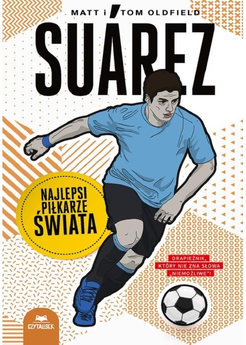 Suarez. Najlepsi piłkarze świata