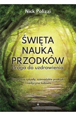 Święta nauka przodków droga do uzdrowienia