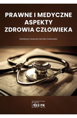 Prawne i medyczne aspekty zdrowia człowieka