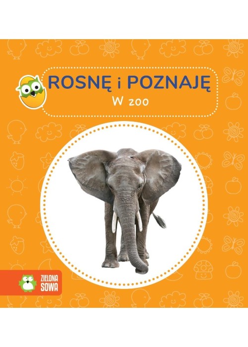 Rosnę i poznaję. W zoo