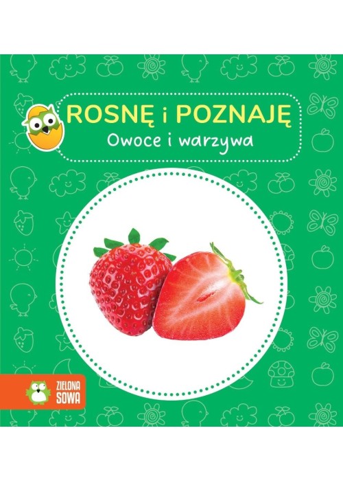 Rosnę i poznaję. Owoce i warzywa