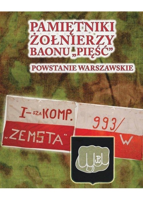 Pamiętniki żołnierzy baonu "Pięść"