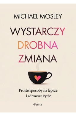 Wystarczy drobna zmiana. Proste sposoby na...