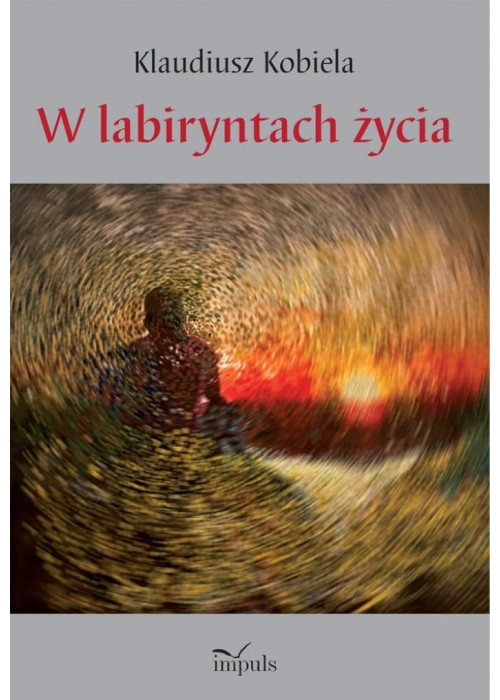 W labiryntach życia