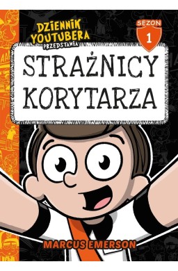 Dziennik Youtubera. Strażnicy korytarza