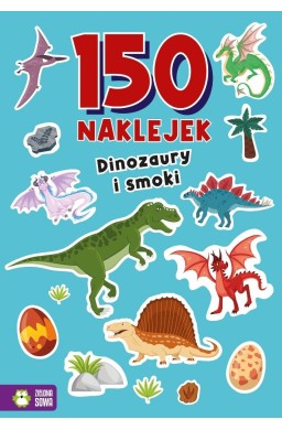 150 naklejek. Dinozaury i smoki