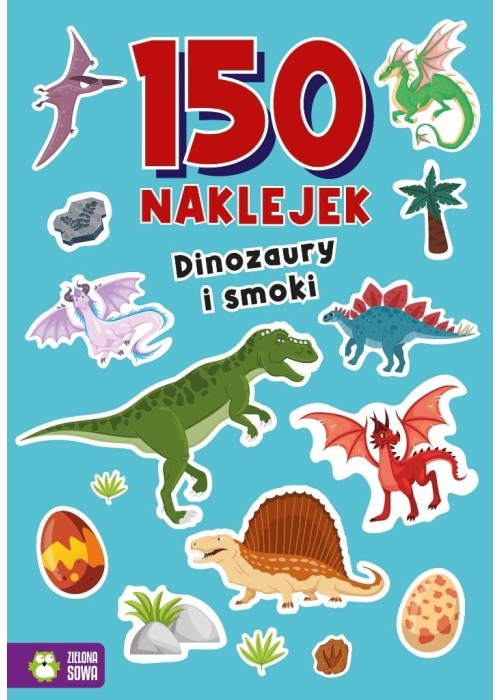 150 naklejek. Dinozaury i smoki