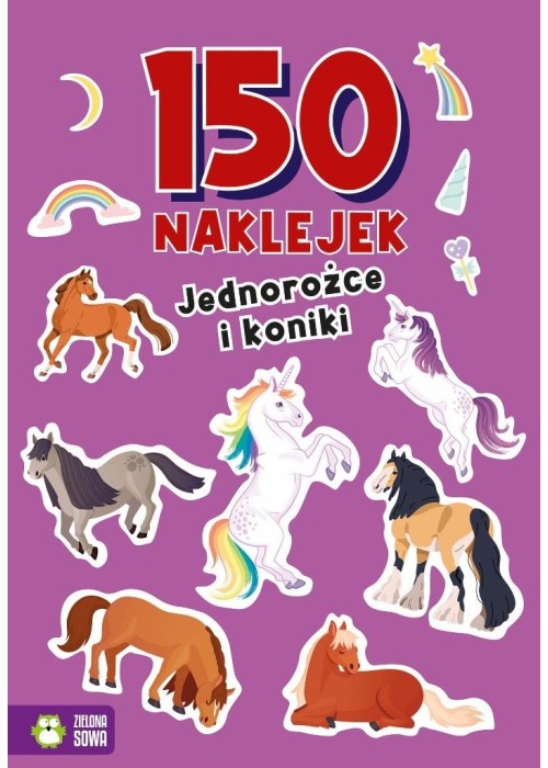 150 naklejek. Jednorożce i koniki