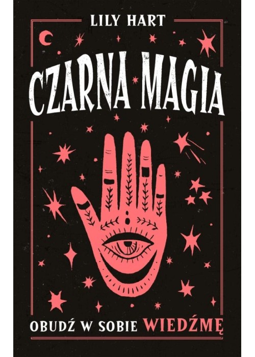 Czarna magia. Obudź w sobie wiedźmę