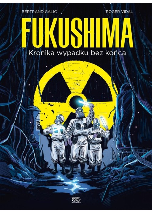 Fukushima. Kronika wypadku bez końca