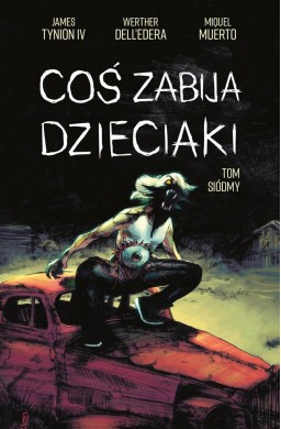 Coś zabija dzieciaki T.7