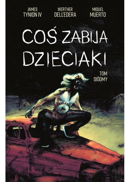 Coś zabija dzieciaki T.7