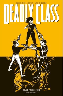 Deadly Class T.11 Czułe pożegnanie cz.1