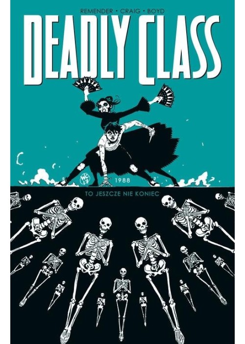 Deadly Class T.6 To jeszcze nie koniec