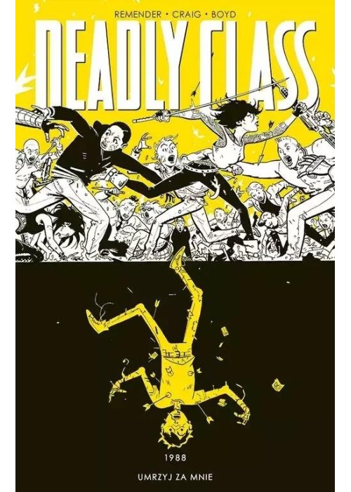 Deadly Class T.4 1988. Umrzyj za mnie