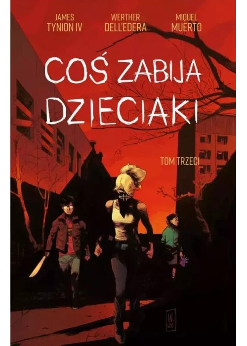 Coś zabija dzieciaki T.3