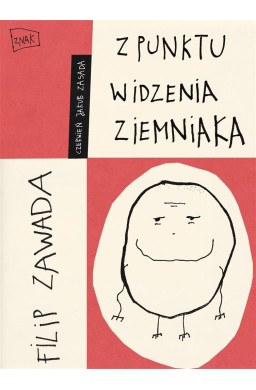 Z punktu widzenia ziemniaka (z autografem)