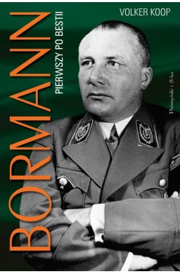 Bormann. Pierwszy po bestii