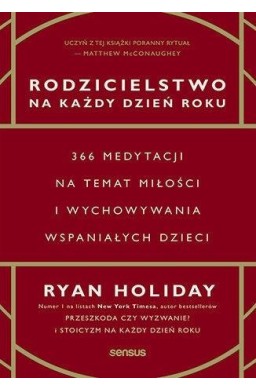 Rodzicielstwo na każdy dzień roku. 366 medytacji..