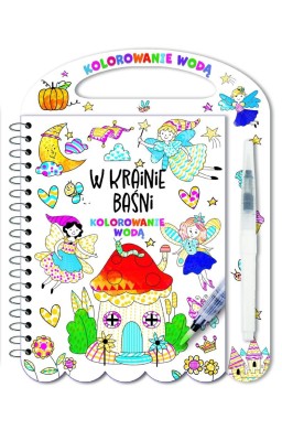 Kolorowanie wodą. W krainie baśni