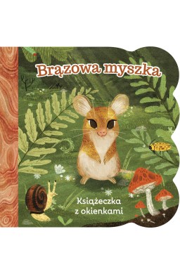 Brązowa myszka. Książeczka z okienkami